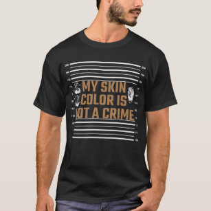Camiseta A Cor Da Pele De Empoderamento Negro Não É Um Crim