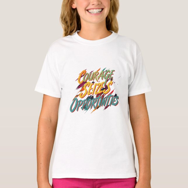 Camiseta A Coragem Aproveita Oportunidade (Frente)