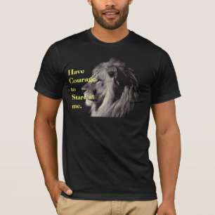 Camiseta A coragem do leão encara o poderoso e destemido me