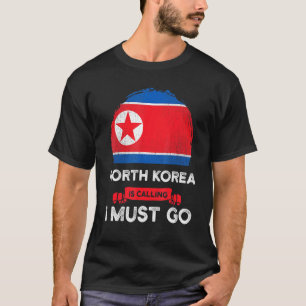 Camiseta A Coreia Do Norte Chama-Se Eu Tenho Que Ir Herança