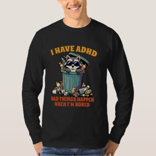 Camiseta A corrida de ADHD I tem coisas ruins de ADHD que a