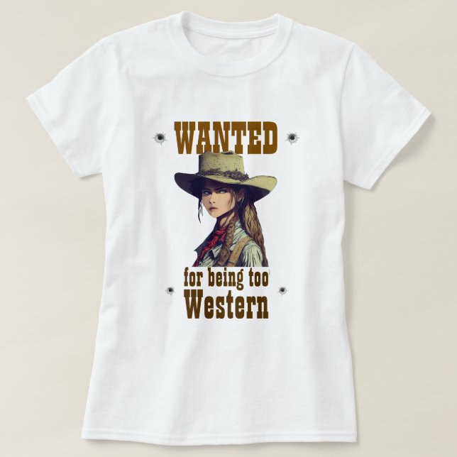 Camiseta A Cowgirl Queria Ser Branca No País Ocidental (Frente do Design)