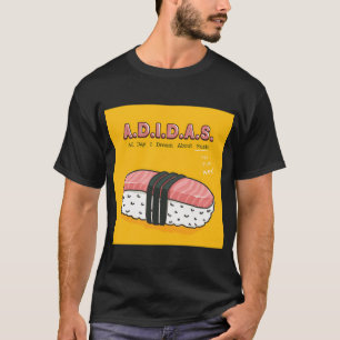 Camiseta A.D.I.D.A.S. (Todo Dia Eu Sonho Com Sushi)