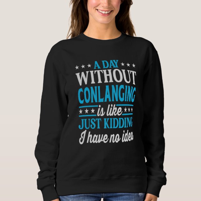 Camiseta A Day Without Conlanging Funny Conlanging Premium (Frente)