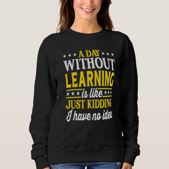 Camiseta A Day Without Learning  Learning (Frente)