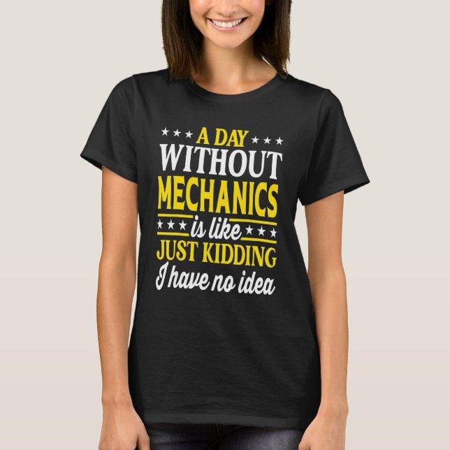 Camiseta A Day Without Mechanics Funny Mechanic_1 (Frente)