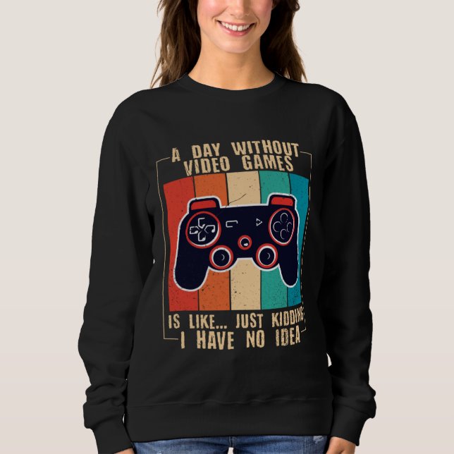 Camiseta A Day Without Video Games Funny Video Gamer 47 (Frente)