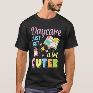 Camiseta A Daycare Acabou De Ter Um Professor Mais Corajoso