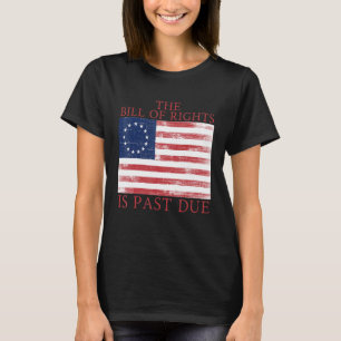 Camiseta A Declaração de Direitos está atrasada Bandeira do