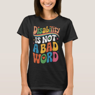 Camiseta A Deficiência Não É Um Suporte A Doenças Do Word I