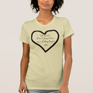Camiseta A demência não os esquece mesmo se o esquecem