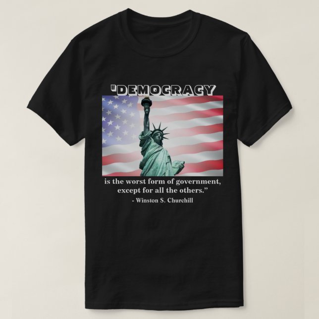 Camiseta A democracia é a pior forma de governo...... (Frente do Design)