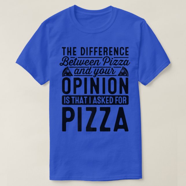 Camiseta A Diferença Entre Pizza E Pizza I (Frente do Design)