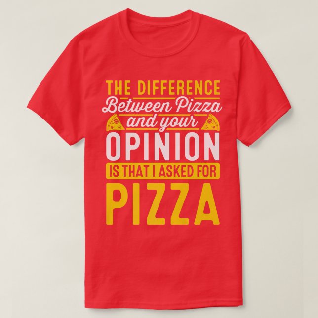 Camiseta A Diferença Entre Pizza E Pizza I (Frente do Design)