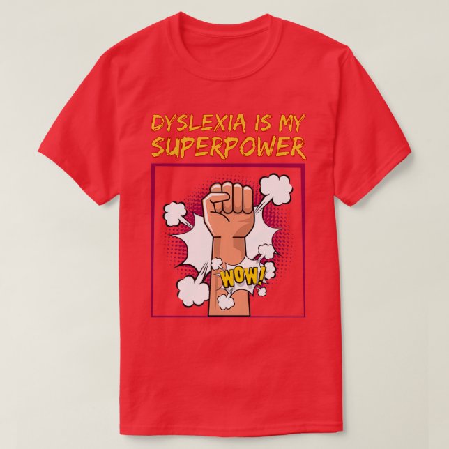 Camiseta A Dislexia É A Minha Superpotência. (Frente do Design)