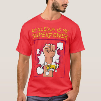 Camiseta A Dislexia É A Minha Superpotência.