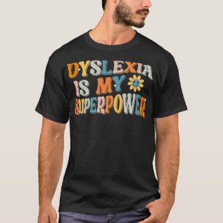 Camiseta A Dislexia É A Minha Superpotência, A Dislexia Org