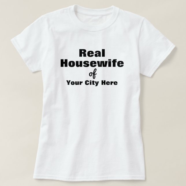 Camiseta A dona de casa real personaliza (Frente do Design)
