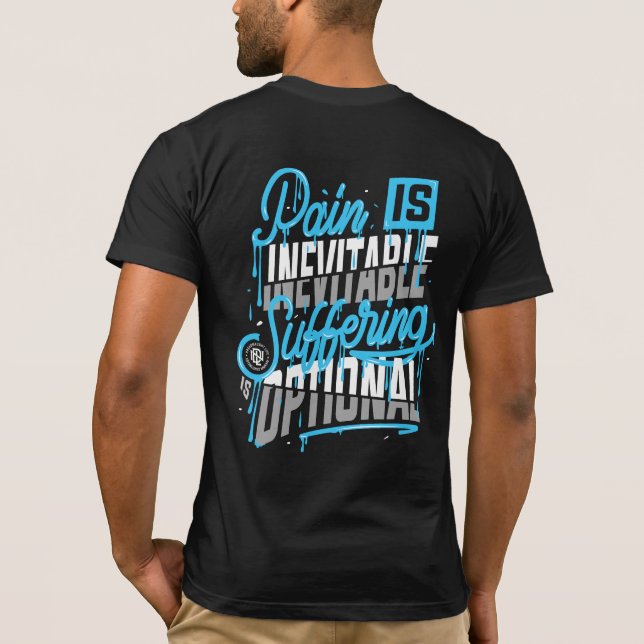 Camiseta A dor é inevitável, o sofrimento é opcional (Verso)