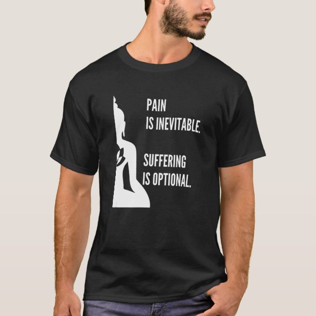Camiseta A Dor É Um Sofrimento Inevitável É Um Buda Opciona (Frente)