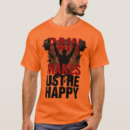 Camiseta A Dor Nos Faz Felizes - Motivação para Superação