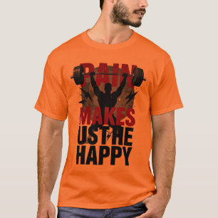 Camiseta A Dor Nos Faz Felizes - Motivação para Superação