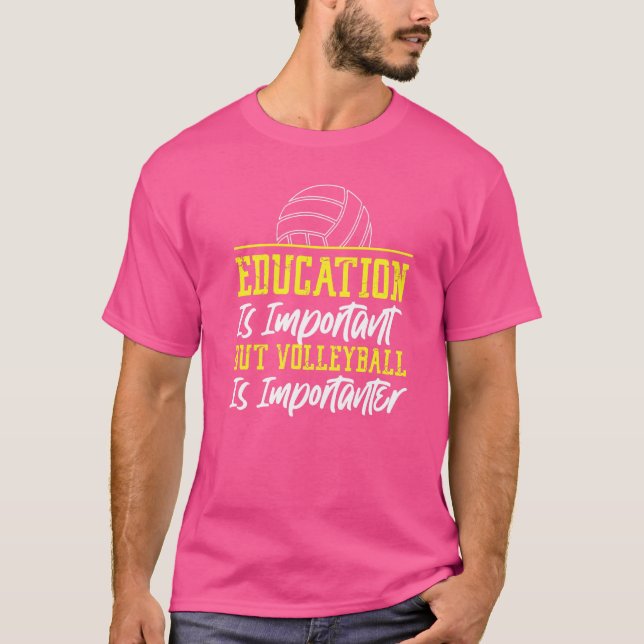 Camiseta A Educação Da Equipe Dos Jogadores De Voleibol É I (Frente)