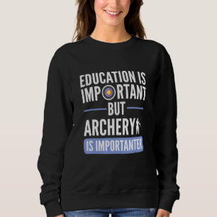 Camiseta A Educação É Importante, Mas A Arqueação É Importa