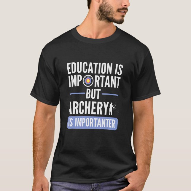 Camiseta A Educação É Importante, Mas A Arqueação É Importa (Frente)