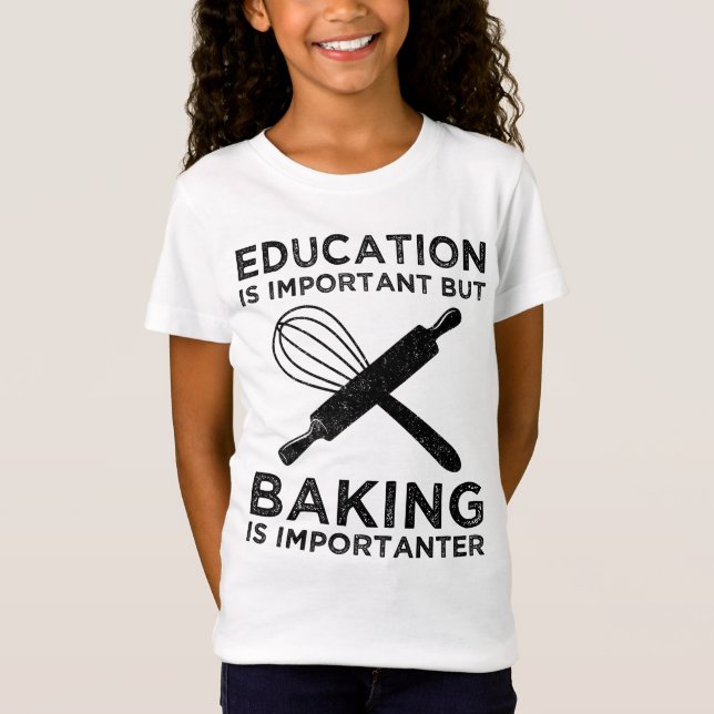 Camiseta A Educação É Importante, Mas A Baking É Importante (Frente)
