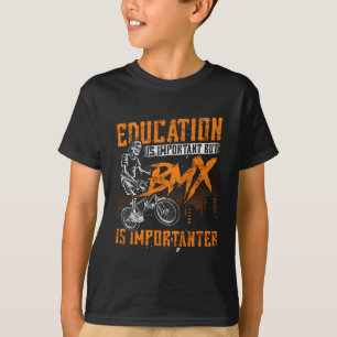 Camiseta A Educação É Importante, Mas A BMX É Important