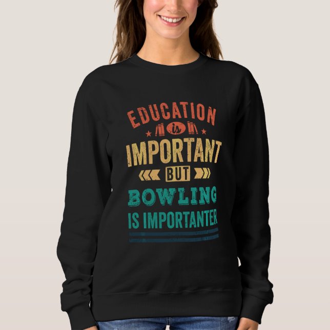 Camiseta A Educação É Importante, Mas A Boliche É Important (Frente)