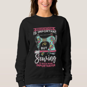 Camiseta A educação é importante, mas a costura é muito mai