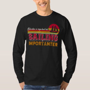 Camiseta A Educação É Importante, Mas A Navegação É Importa