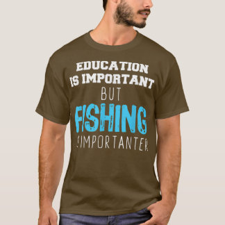 Camiseta A Educação É Importante, Mas A Pesca É Importante 