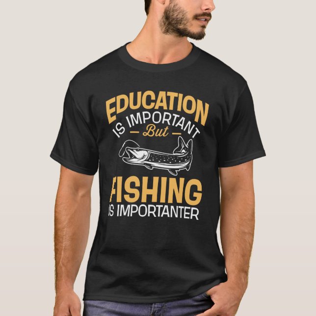 Camiseta A educação é importante mas a pesca é Importanter (Frente)