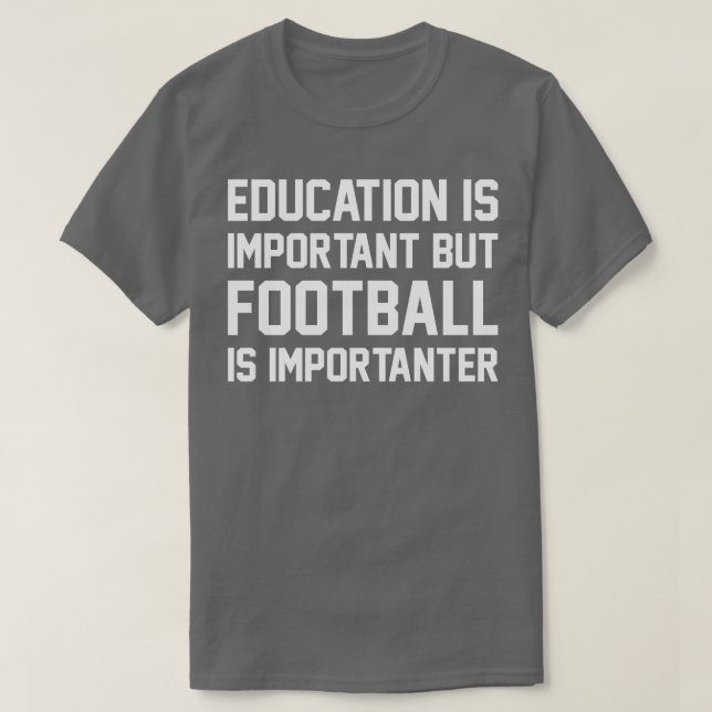 Camiseta A Educação É Importante Mas É Importante Engraçada (Frente do Design)