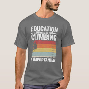 Camiseta A Educação É Importante Mas Escalar É Mais Importa
