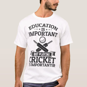 Camiseta A Educação É Importante Mas Jogar Críquete É Imp