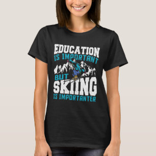 Camiseta A Educação É Importante Mas O Esqui É Importante