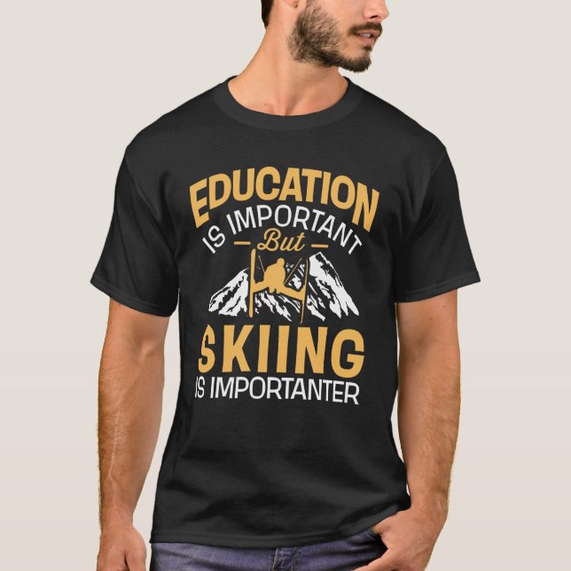 Camiseta A educação é importante mas o esqui é Importanter (Frente)