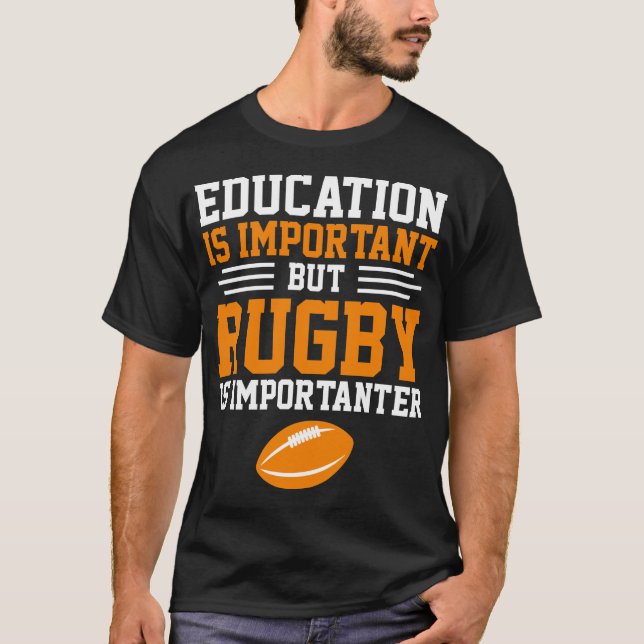 Camiseta A educação é importante, mas o rugby é importante (Frente)