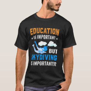 Camiseta A Educação É Importante Mas O Salto De Para-Quedas