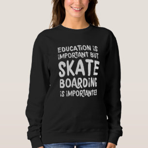 Camiseta A Educação É Importante, Mas O Skateboard É Import
