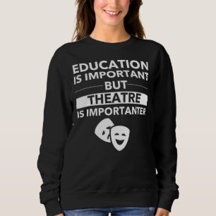 Camiseta A Educação É Importante, Mas O Teatro É Importante