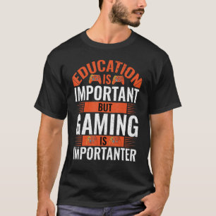 Camiseta A Educação É Importante, Mas Os Jogos São Importan