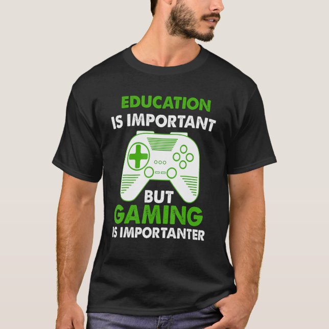 Camiseta A Educação Para Jogadores É Importante, Mas Os Jog (Frente)