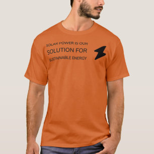 CAMISETA A ENERGIA SOLAR É A NOSSA SOLUÇÃO PARA A ENERGIA S