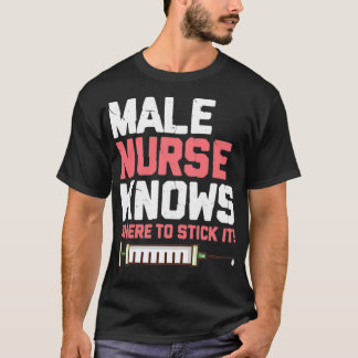 Camiseta A Enfermeira Masculina Sabe Onde Ficar