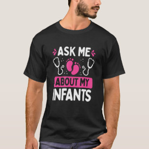 Camiseta A Enfermeira Nicu Perguntou-Me Sobre A Minha Crian